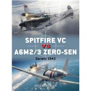 Spitfire VC Vs A6m2 Zero-Sen by Ingman, Peter; Laurier, Jim; Hector, Gareth, 9781472829603