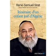 Itinraire d'un enfant juif d'Algrie by Ren-Samuel Sirat, 9782226449603