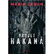 Le projet Hakana by Marin Ledun, 9782700279603