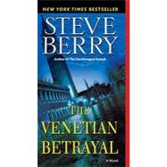 The Venetian Betrayal by BERRY, STEVE, 9780345509604