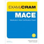 MACE Exam Cram Medication Aide Certification Exam by Whitenton, Linda; Walker, Marty, 9780789749604