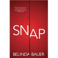 Snap by Bauer, Belinda, 9780802129604