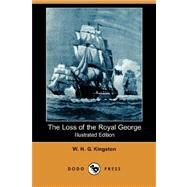 The Loss of the Royal George by KINGSTON W H G, 9781406579604