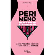 P�rim�nopower : Le guide puissant qui accompagne le changement de la m�nopause by Katarina Wilk, 9782889539604