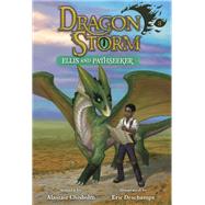 Dragon Storm #3: Ellis and Pathseeker by Chisholm, Alastair; Deschamps, Eric, 9780593479605