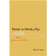 Murder in Mrida 1792 by Lentz, Mark W., 9780826359605