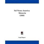 Sul Nome Americ : Memoria (1886) by Hugues, Luigi, 9781104379605