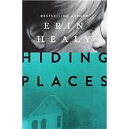 Hiding Places by Healy, Erin, 9781401689605