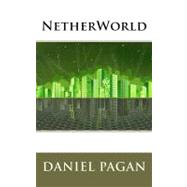 Netherworld by Pagan, Daniel Quiles, 9781450579605