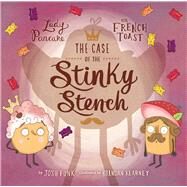 The Case of the Stinky Stench by Funk, Josh; Kearney, Brendan, 9781454919605
