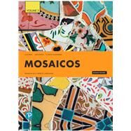 Mosaicos Spanish as a World Language, Volume 3 by Guzman, Elizabeth E; Lapuerta, Paloma; Liskin-Gasparro, Judith E; Castells, Estate of Matilde Olivella de, 9780135609606