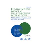 Environmental Impacts of Soil Component Interactions by P. M. Huang, 9780429599606