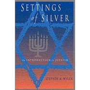 Settings of Silver by Wylen, Stephen M., 9780809139606