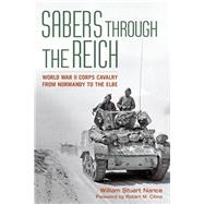Sabers through the Reich by Nance, William Stuart; Citino, Robert M., 9780813169606