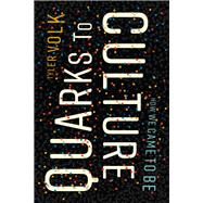 Quarks to Culture by Volk, Tyler, 9780231179607