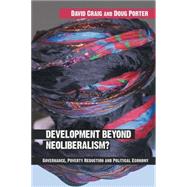 DEVELOPMENT BEYOND NEOLIBERALISM?: Governance, Poverty Reduction and Political Economy by DAVID ALAN CRAIG; Department o, 9780415319607