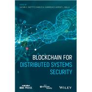 Blockchain for Distributed Systems Security by Shetty, Sachin; Kamhoua, Charles A.; Njilla, Laurent L., 9781119519607