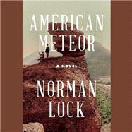 American Meteor by Lock, Norman; Bramhall, Mark, 9781504629607