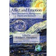 Affect and Emotion, New Directions in Management : Theory and Research by Humphrey, Ronald H., 9781593119607