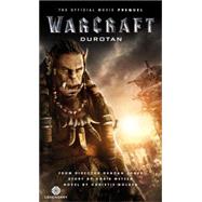 Warcraft: Durotan: The Official Movie Prequel by Golden, Christie, 9781783299607
