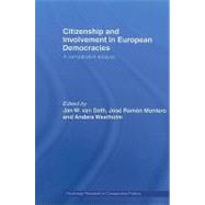 Citizenship and Involvement in European Democracies: A Comparative Analysis by van Deth; Jan W., 9780415479608