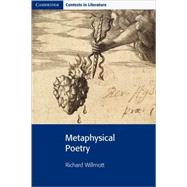 Metaphysical Poetry by Richard Willmott , John Smart , Pamela Bickley , Ian Brinton , Stephen Siddall, 9780521789608