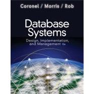 Database Systems Design, Implementation, and Management (with Premium WebSite Printed Access Card and Essential Textbook Resources Printed Access Card) by Coronel, Carlos; Morris, Steven; Rob, Peter, 9781111969608