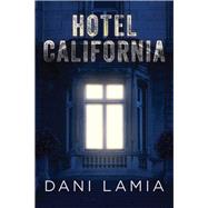 Hotel California by Lamia, Dani, 9781933769608