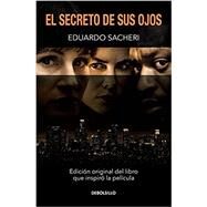 El secreto de sus ojos / Secret in Their Eyes by Sacheri, Eduardo, 9781941999608