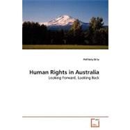 Human Rights in Australia by Gray, Anthony, 9783639159608