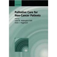 Palliative Care for Non-Cancer Patients by Addington-Hall, Julia M.; Higginson, Irene J., 9780192629609