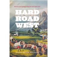Hard Road West by Meldahl, Keith Heyer, 9780226519609