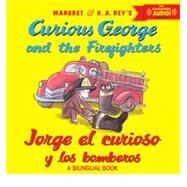 Jorge el curioso y los bomberos / Curious George and the Firefighters + Downloadable audio by Rey, Margret; Rey, H. A.; Hines, Anna Grossnickle; Calvo, Carlos E., 9780544239609
