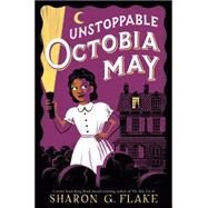 Unstoppable Octobia May by Flake, Sharon G., 9780545609609