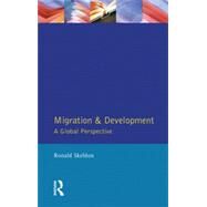 Migration and Development: A Global Perspective by Skeldon; Ronald, 9780582239609