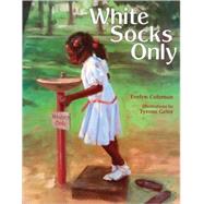 White Socks Only by Coleman, Evelyn, 9780613229609
