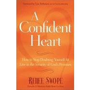 A Confident Heart by Swope, Renee, 9780800719609
