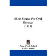 Short Stories for Oral German by Ballard, Anna Woods; Krause, Carl A., 9781104339609