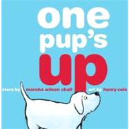 One Pup's Up by Chall, Marsha Wilson; Cole, Henry, 9781416979609