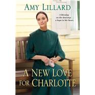 A New Love for Charlotte by Lillard, Amy, 9781420149609