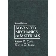 Advanced Mechanics of Materials by Cook, Robert; Young, Warren, 9780133969610