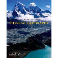 Physical Geography The Global Environment by de Blij, H. J.; Muller, Peter O.; Burt, James E.; Mason, Joseph A., 9780199859610