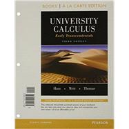 University Calculus Early Transcendentals, Books a la Carte Edition by Hass, Joel R.; Weir, Maurice D.; Thomas, George B., Jr., 9780321999610