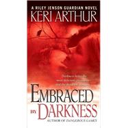 Embraced By Darkness by ARTHUR, KERI, 9780553589610