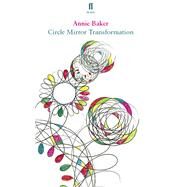 Circle Mirror Transformation by Annie Baker, 9780571309610