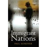 Immigrant Nations by Scheffer, Paul, 9780745649610
