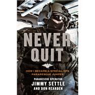 Never Quit by Settle, Jimmy; Rearden, Don, 9781250139610