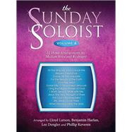 The Sunday Soloist by Harlan, Benjamin (CRT); Keveren, Phillip (CRT); Larson, Lloyd (CRT); Dengler, Lee (CRT), 9781476889610