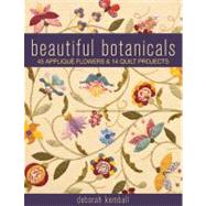 Beautiful Botanicals by Kemball, Deborah; Aneloski, Liz; Manibusan, Tim; Carty-Francis, Christina; Pedersen, Diane, 9781571209610