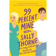 99 Percent Mine by Thorne, Sally, 9780062439611